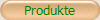 Produkte